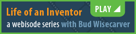 Life of an Inventor with Bud Wisecarver